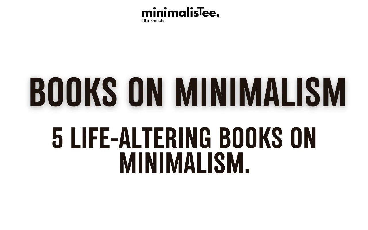 5 Life-Altering Books on Minimalism