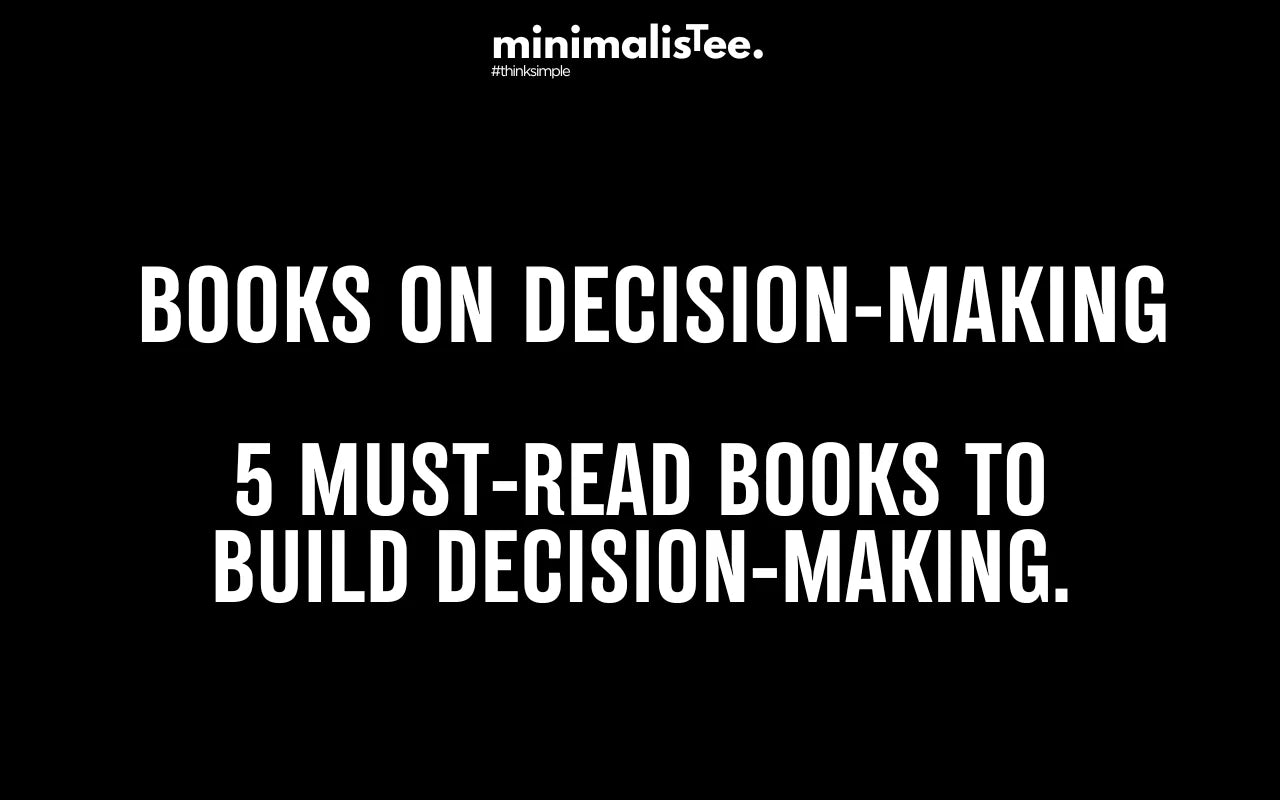 Must Read: 5 Books on Decision-Making